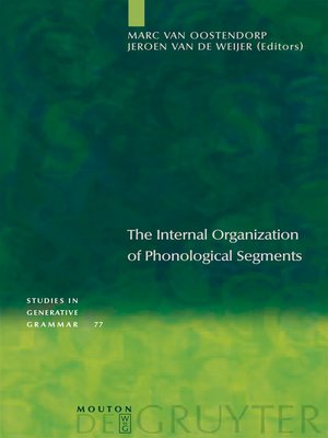 cover image of The Internal Organization of Phonological Segments